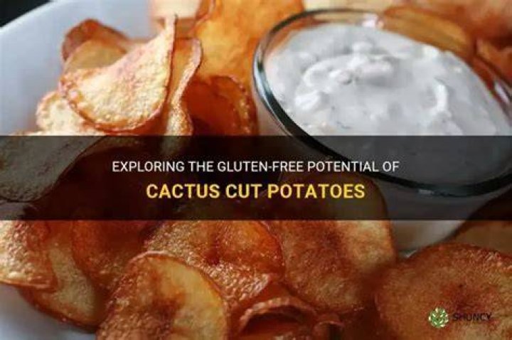 Are cactus cut potatoes gluten free?