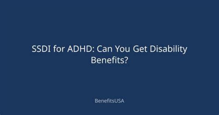 Can you get SSDI for ADHD?