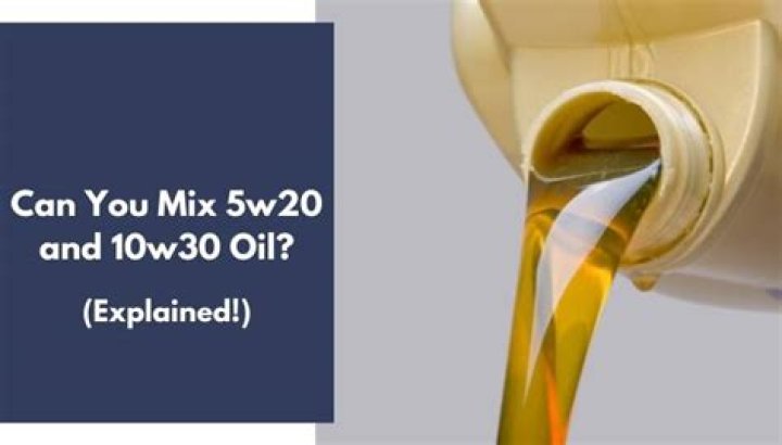 Can you mix 5w20 and 10w30?