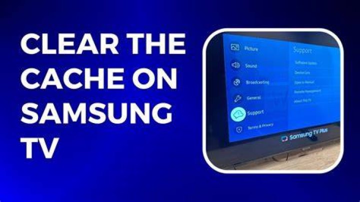 Do you have to clear cache on Smart TV?