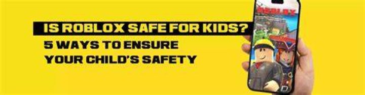How do you keep your child safe on Roblox?