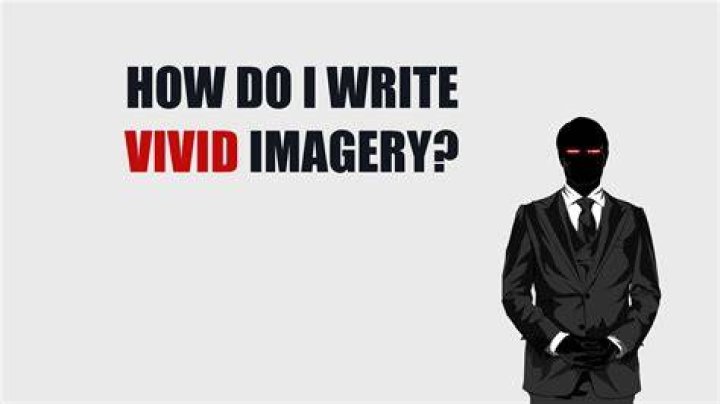 How do you write vivid imagery?