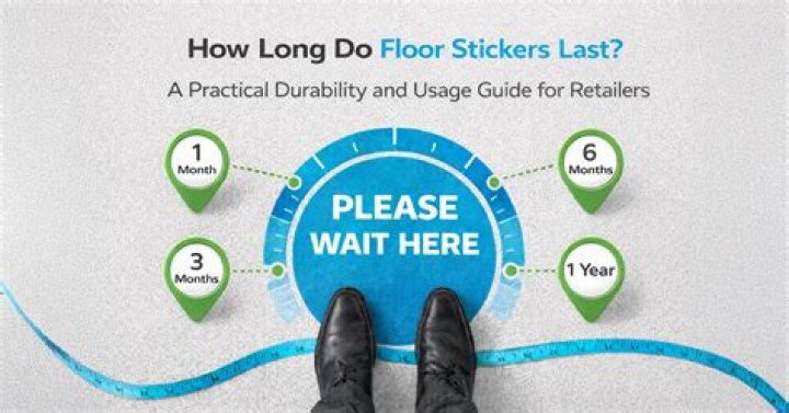 How long do floor decals last?