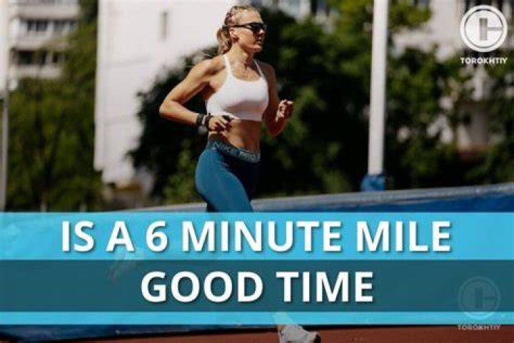 Is a 6 minute mile good for a girl?