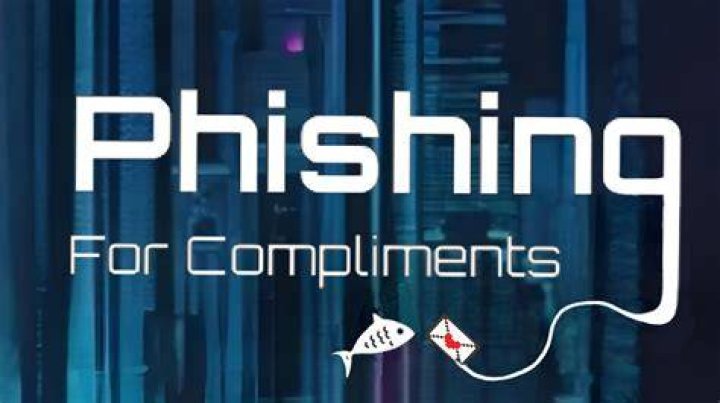 Is it fishing or phishing for compliments?