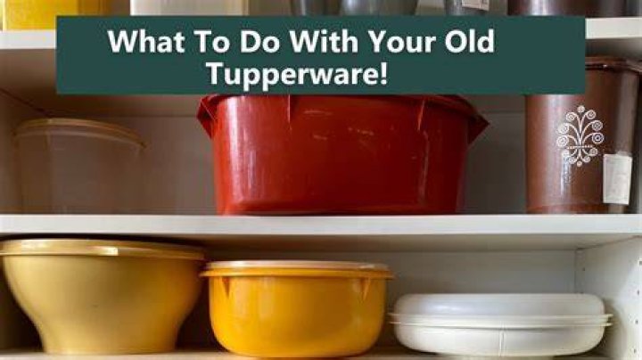 Should old Tupperware be thrown out?