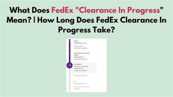 What does clearance in progress mean for FedEx?