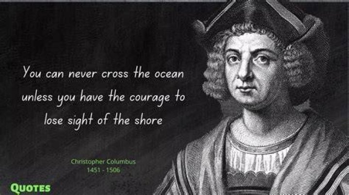What is a famous quote from Christopher Columbus?