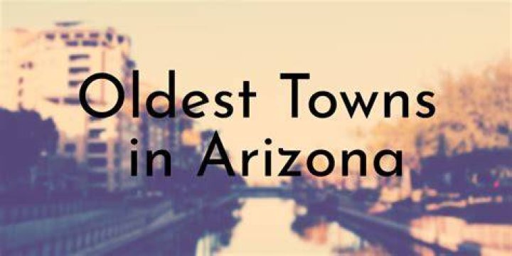 What is the oldest town in Arizona?