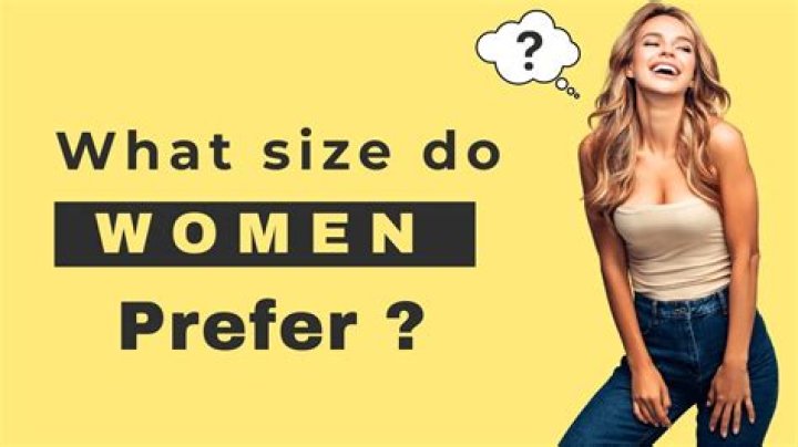 What size woman does a man prefer us?