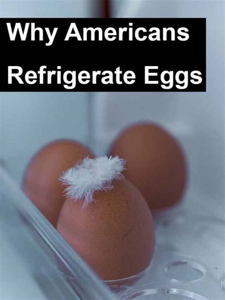 Why do Americans refrigerate eggs?