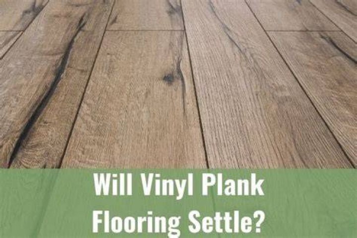 Will vinyl plank flooring settle?